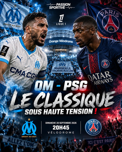 OM - PSG : le Classique ce dimanche 20 septembre à 20h45